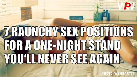 7 Raunchy Sex Positions For A One Night Stand You‘ll Never See Again