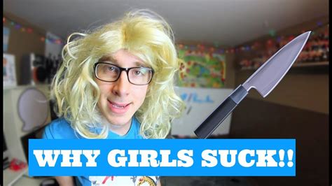 Why Girls Suck Youtube