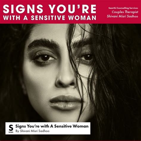 Signs Youre With A Sensitive Woman Relationship Tip Psychology