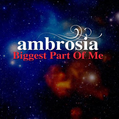 Biggest Part Of Me Re Recorded Remastered Ambrosia Qobuz