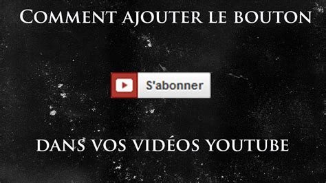 Tuto Comment Mettre Le Bouton S Abonner Sur Youtube Nouvelle Version De Youtube Youtube