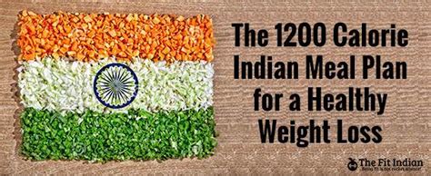 The 1200 Calorie Indian Diet Plan For Healthy Weight Loss