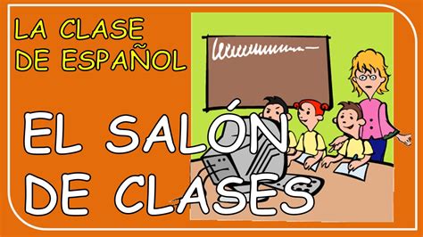 THE CLASSROOM IN SPANISH. EL SALON DE CLASE EN ESPAÑOL. - YouTube