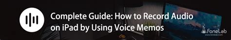 Complete Guide How To Record Audio On Ipad By Using Voice Memos