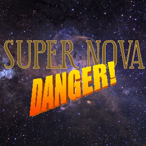 Stream Super Nova Danger Music Listen To Songs Albums Playlists For