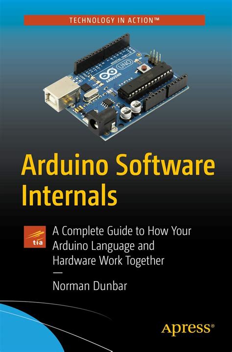 Arduino Software Internals A Complete Guide To How Your Arduino