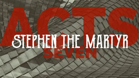 Stephen The Martyr Acts 7 Youtube