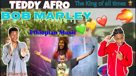 Reacting To Ethiopian Music 💚💛 ️ Teddy Afro Bob Marley The King
