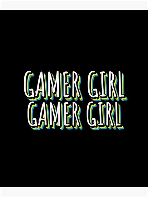 Funny Gaming Saying Gamer Girl Gamer Poster By Rene Greff Redbubble