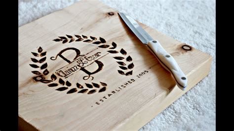 Diy Personalized Cutting Board How To Burn Wood Engraving Wood