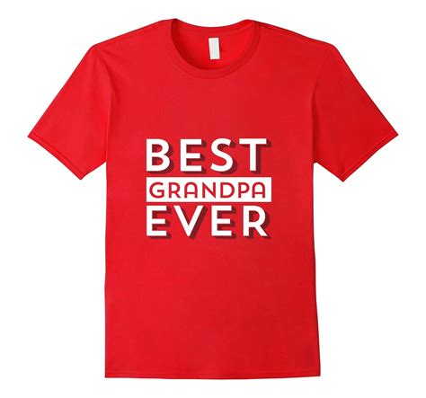 Best Grandpa Ever Grandfather T Shirt Fathers Day Tee Cd Canditee
