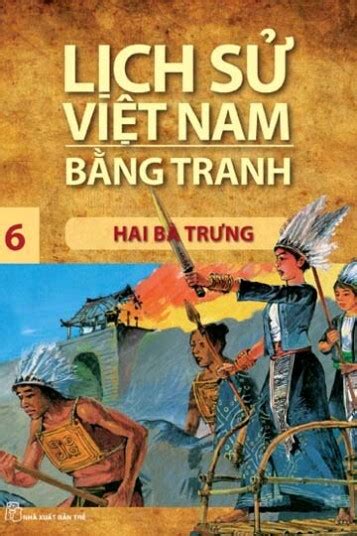 Lịch Sử Việt Nam Bằng Tranh T6 Hai Bà Trưng Trần Bạch Đằng Chủ Biên Chính Hãng Giá Rẻ