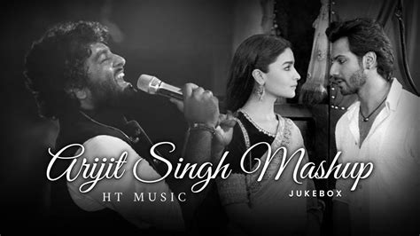 Best Of Arijit Singh 2023 Ht Music Arijit Singh Songs Best Of 2023 Arijit Singh Jukebox