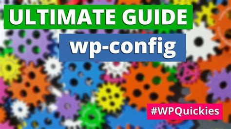 Ultimate Guide To Wordpress Settings Wp Configphp Wpquickies Youtube