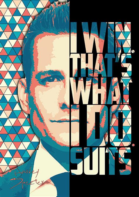 Harvey Specter Suits Tv Show Quote Poster Travel Painting By Joel Lisa