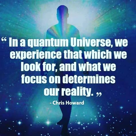 In A Quantum Universe We Experience That Which We Look For And What
