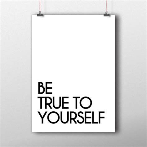 Be True To Yourself Quote Prints Typography Print Etsy Uk