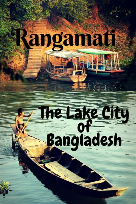 Rangamati The Lake City Of Bangladesh