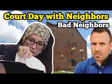 What The Hales Court Day With Bad Neighbors January Pm