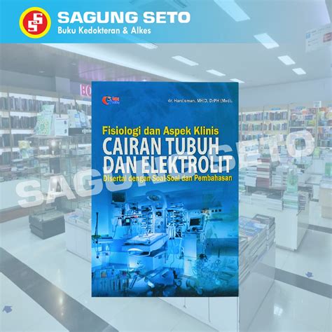 Jual Buku Fisiologi Dan Aspek Klinis Cairan Tubuh Dan Shopee Indonesia