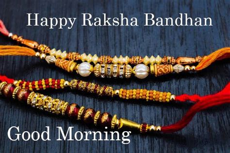 Top 10 Good Morning Happy Raksha Bandhan Images Greeting Pictures Photos For Whatsapp Happy
