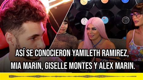 Así se conocieron Yamileth Ramirez Mia Marin Giselle Montes y Alex Marin YouTube