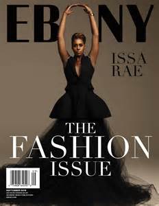 Issa Rae Is The Cover Star For Ebony Magazines September 2018 Fashion