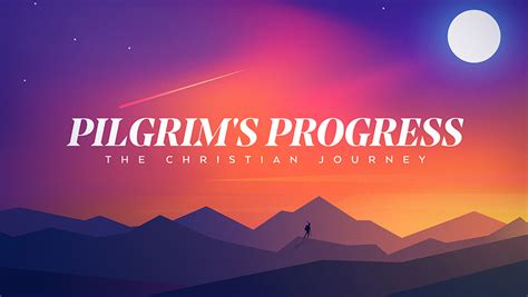 Pilgrims Progress The Christian Journey From Ministry Pass