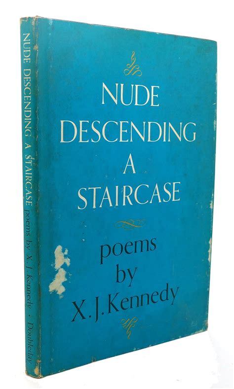 NUDE DESCENDING A STAIRCASE Poems X J Kennedy First Edition