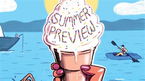 Summer Preview — 2021 Summer Preview Seven Days New England News Press