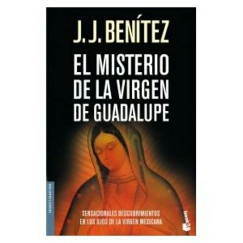 Consideró un lugar seguro y confiable para comprar en línea en libro gratis. El misterio de la virgen de Guadalupe - JJ Benítez // muy ...