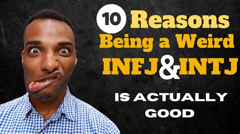 10 Reasons Why Being A Weird Infj Or Intj Is Actually A Good Thing Youtube