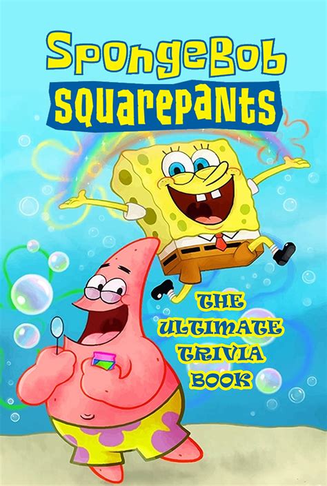 Spongebob Squarepants The Ultimate Trivia Book Spongebob Quiz Game