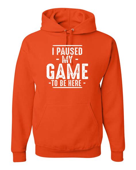 wild bobby i paused my game to be here funny video gamer humor joke mens pop culture hooded