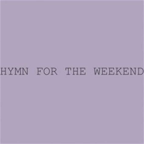 Hymn for the weekend lyrics. Hymn For The Weekend (Seeb Remix) (Single) - Coldplay mp3 ...
