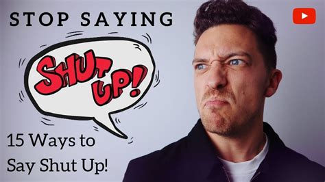 Stop Saying Shut Up Please 15 Way Better Expressions Youtube
