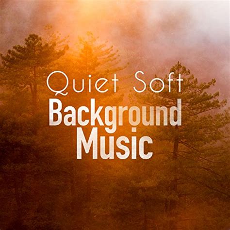 Click the download button next to the track that you want, then. Amazon.com: Quiet Soft Background Music: Quiet Moments|Relaxing Instrumental Music|Soft ...