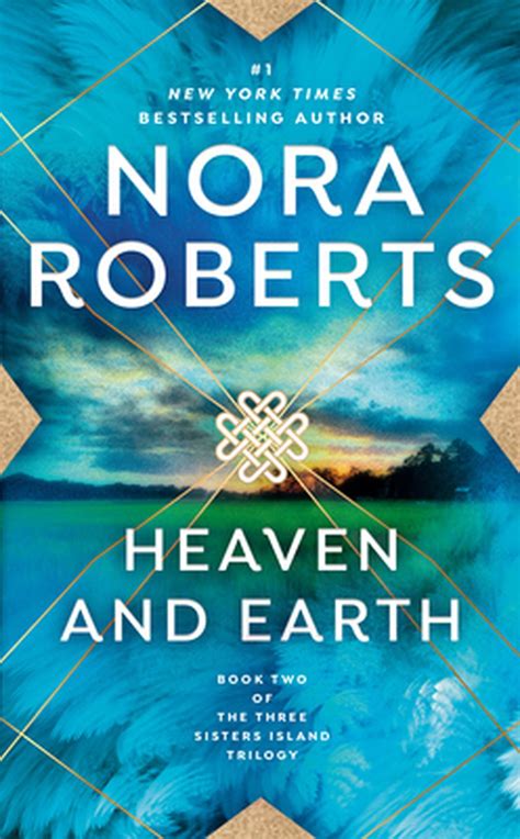 Heaven And Earth Second In The Three Sisters Island Trilogy By Nora