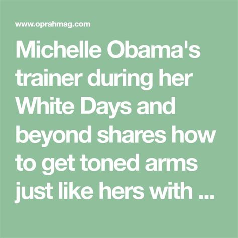 Exactly How To Get Michelle Obamas Arms In 6 Easy Moves Michelle Obama Get Toned Michelle