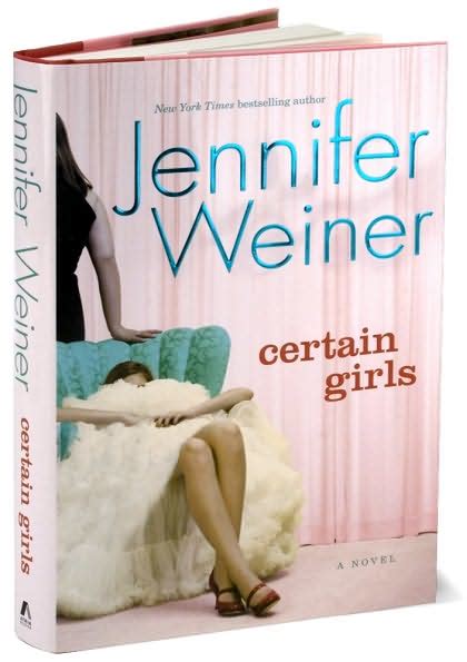 Certain Girls By Jennifer Weiner Fiction Writers Review