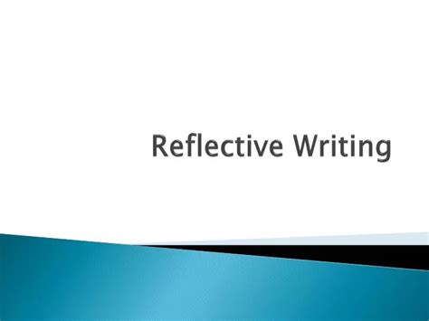 Ppt Reflective Writing Powerpoint Presentation Free Download Id