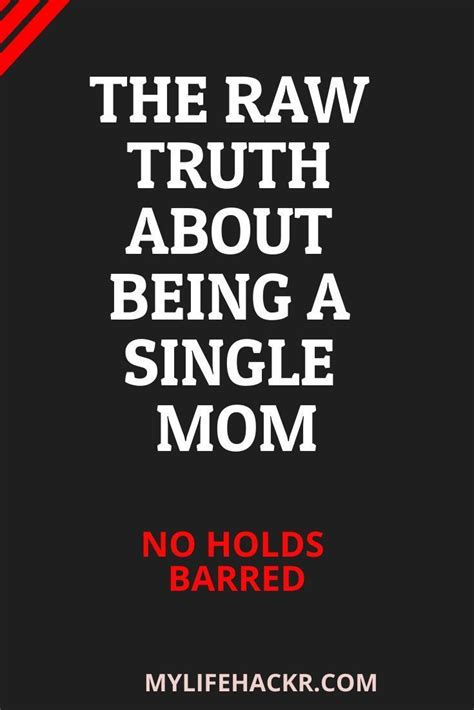The Raw Truth About Being A Single Mom Single Mothers Quotes Ideas