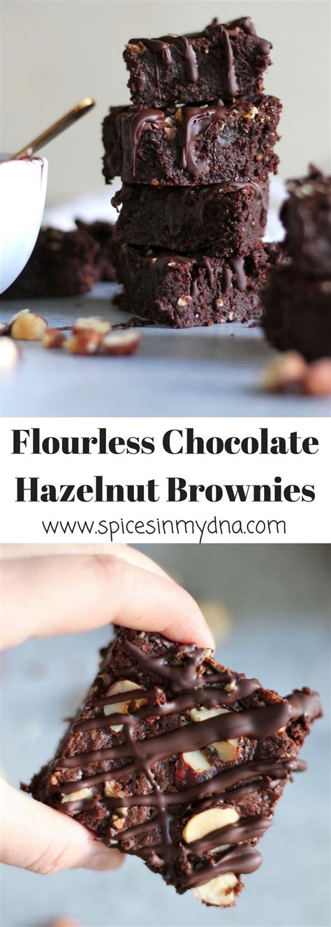 Flourless Chocolate Hazelnut Brownies Spices In My DNA Recipe