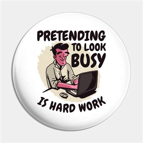 Pretending Busy Hard Work Employee Office Work Pretending Pin