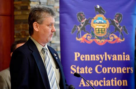 there s more to the role of pennsylvania coroners than what recent report offered opinion