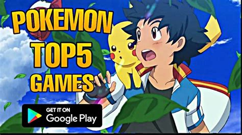 Top 5 Best Pokemon Games For Android Play Store Good Graphics