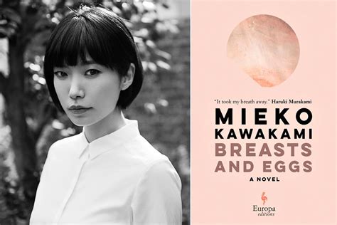 Mieko Kawakami Meet The Japanese Author Of Breasts And Eggs