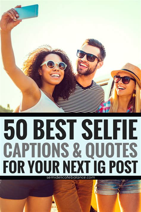 50 Best Selfie Captions And Quotes For Your Next Inst