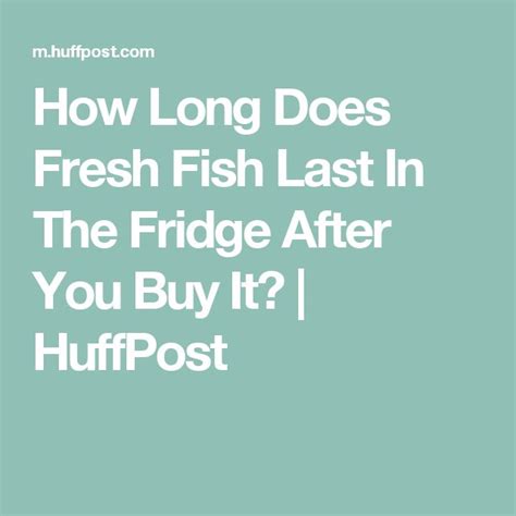 How Long Does Fresh Fish Last In The Fridge After You Buy It
