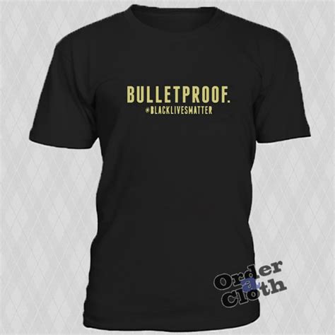 Bulletproof T Shirt Orderacloth